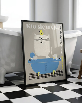 Plakat 30x40 cm Kto się myje ten się chowa bo go potem boli głowa